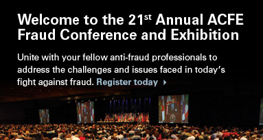 Welcome to the 21st Annual ACFE Fraud Conference and Exhibition